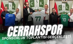 Cerrahspor Kulübü Sponsorluk Toplantısı Gerçekleşti