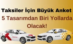 Taksiler İçin Büyük Anket: 5 Tasarımdan Biri Yollarda Olacak!