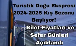 Turistik Doğu Ekspresi 2024-2025 Kış Sezonu Başlıyor! Bilet Fiyatları ve Sefer Günleri Açıklandı