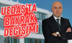 UEDAŞ’ta bayrak değişimi