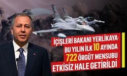 İçişleri Bakanı Yerlikaya: Bu yılın ilk 10 ayında 722 örgüt mensubu etkisiz hale getirildi