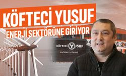 Köfteci Yusuf'tan Rüzgar Enerjisi Hamlesi