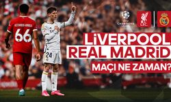 Liverpool - Real Madrid maçı ne zaman, hangi kanalda?