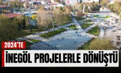 2024’te İnegöl Projelerle Dönüştü