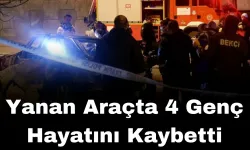 Alev Alev Yanan Araçta 4 Genç Hayatını Kaybetti