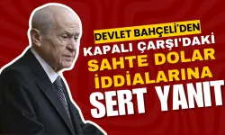 Bahçeli'den Kapalı Çarşı'daki Sahte Dolar İddialarına Sert Yanıt