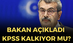 Milli Eğitim Bakanı Açıkladı KPSS Kalkıyor mu?