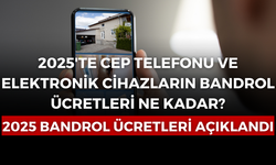 2025 Bandrol Ücretleri Açıklandı: Telefon ve Elektronik Cihazlarda Yeni Dönem