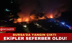 Bursa’da Çıkan Yangın Geceyi Aydınlattı: Ekipler Seferber Oldu!