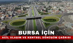 Cemil Aydın’dan Bursa İçin Acil Ulaşım ve Kentsel Dönüşüm Çağrısı