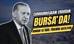 Cumhurbaşkanı Erdoğan, Bursa’da Kongre ve Ödül Törenine Katılıyor