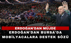 Erdoğan'dan Bursa'da Mobilyacalara Destek Sözü