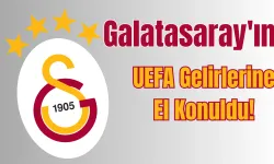 Galatasaray'ın UEFA Gelirlerine El Konuldu!