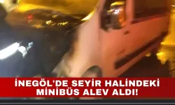 İnegöl'de Seyir Halindeki Minibüs Alev Aldı!