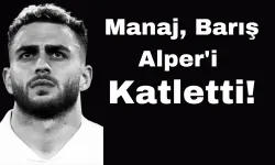 Manaj, Barış Alper'i KATLETTİ!