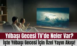 Yılbaşı Gecesi TV’de Neler Var? İşte Yılbaşı Gecesi İçin Özel Yayın Akışı!