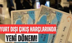 Yurt Dışı Çıkış Harçlarında Yeni Dönem: Vatandaşları Neler Bekliyor?