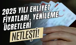 2025 Yılı Ehliyet Fiyatları, Yenileme Ücretleri ve Gerekli Bilgiler!