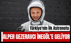 Türkiye'nin İlk Astronotu Alper Gezeravcı İnegöl’e Geliyor