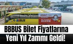 BBBUS Bilet Fiyatlarına Yeni Yıl Zammı Geldi!