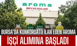 Bursa’da Konkordato İlan Eden Aroma, İşçi Alımına Başladı