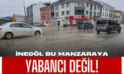 İnegöl Bu Manzaraya Yabancı Değil