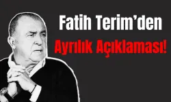 Fatih Terim’den Ayrılık Açıklaması!