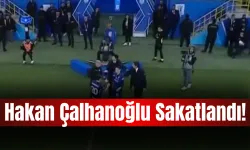 Hakan Çalhanoğlu Sakatlandı!