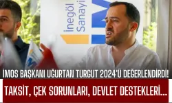 İMOS Başkanı Uğurtan Turgut 2024'ü Değerlendirdi! Taksit, Çek Sorunları, Devlet Destekleri...