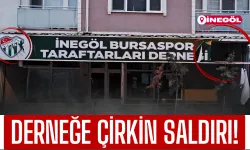 İnegöl Bursaspor Taraftarları Derneği'ne Çirkin Saldırı