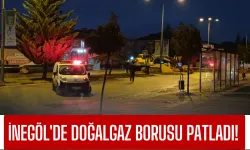 İnegöl'de Doğalgaz Borusu Patladı!