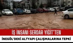 İş İnsanı Serdar Yiğit’ten İnegöl’deki Altyapı Çalışmalarına Tepki