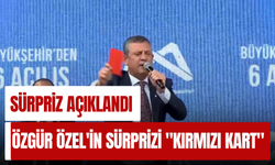 Özgür Özel'in Sürprizi: "Kırmızı Kart"