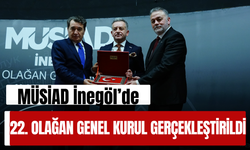 MÜSİAD İnegöl’de 22. Olağan Genel Kurul Gerçekleştirildi