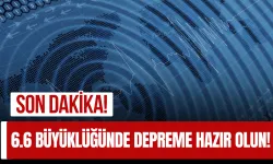 Son Dakika! Her An 6.6 Büyüklüğünde Depreme Hazır Olun!