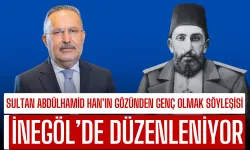 Sultan Abdülhamid Han’ın Gözünden Genç Olmak Söyleşisi İnegöl’de Düzenleniyor