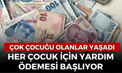 Çok çocuğu olanlar yaşadı