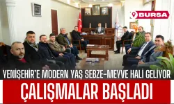 Yenişehir’e Modern Yaş Sebze-Meyve Hali Geliyor: Çalışmalar Başladı