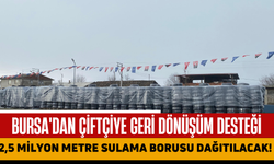 Bursa'dan Çiftçiye Geri Dönüşüm Desteği: 2,5 Milyon Metre Sulama Borusu Dağıtılacak!
