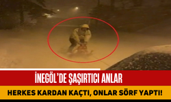 İnegöl'de Şaşırtıcı Anlar: Herkes Kardan Kaçtı, Onlar Sörf Yaptı!