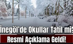 İnegöl’de Okullar Tatil mi? Resmi Açıklama Geldi!