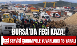 Bursa Gemlik’te Feci Kaza! İşçi Servisi Şarampole Yuvarlandı: 15 Yaralı