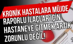 Kronik Hastalara Müjde: Raporlu İlaçlar İçin Hastaneye Gitmek Artık Zorunlu Değil!