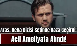 Aras Bulut İynemli, Deha Dizisi Setinde Kaza Geçirdi! Acil Ameliyata Alındı!