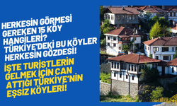 Herkesin Görmesi Gereken 15 Köy Hangileri? Türkiye'deki Bu Köyler Herkesin Gözdesi!