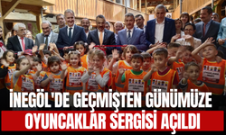 İnegöl'de Geçmişten Günümüze Oyuncaklar Sergisi Açıldı