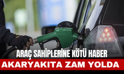 Akaryakıta Zam Yolda