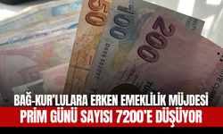 Bağ-Kur’lulara Erken Emeklilik Müjdesi: Prim Günü Sayısı 7200’e Düşüyor