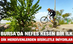 Bursa'da Nefes Kesen Bir İlk: Dik Merdivenlerden Bisikletle İniyorlar