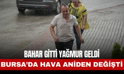 Bursa’da Bahar Havası Yerini Lodosla Gelen Sağanak Yağmura Bıraktı